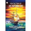 For the Term of His Natural Life