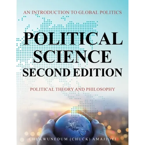 Political Science Second Edition: An Introduction to Global Politics