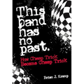 This Band Has No Past: How Cheap Trick Became Cheap Trick