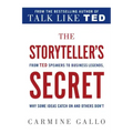 The Storyteller's Secret: From TED Speakers to Business Legends, Why Some Ideas Catch on and Others Don't