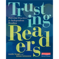 Trusting Readers: Powerful Practices for Independent Reading