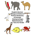 English-German Bilingual Children's Picture Dictionary of Animals Zweisprachiges Bildwörterbuch der Tiere für Kinder