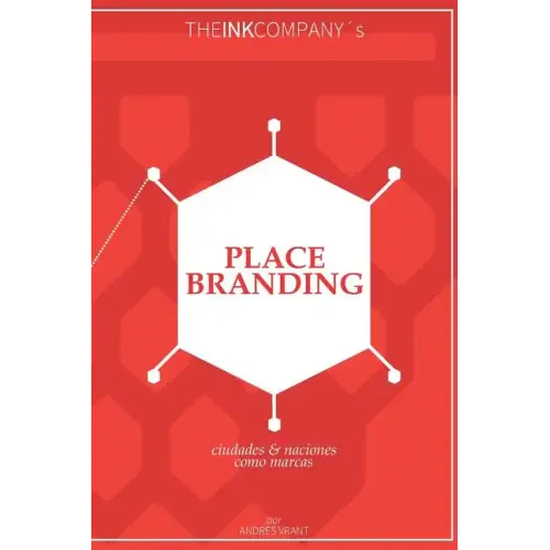 Place Branding: ciudades & naciones como marcas