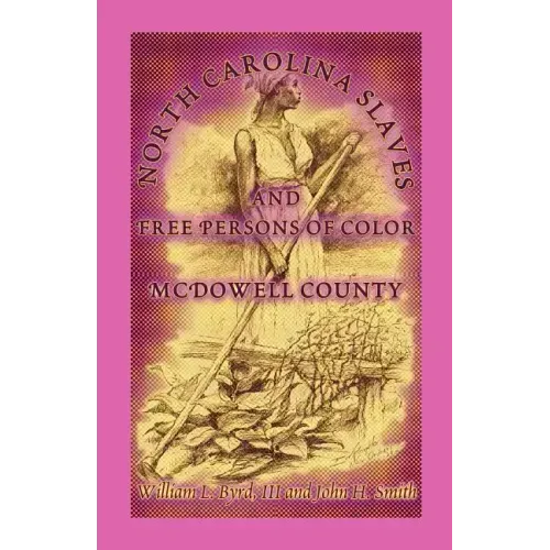 North Carolina Slaves and Free Persons of Color: McDowell County