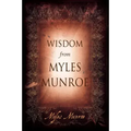 Wisdom from Myles Munroe