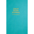 Great Work Journal For Entrepreneurs
