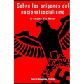 Sobre los orígenes del nacionalsocialismo: El enigma Max Weber