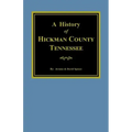 The History of Hickman County, Tennessee