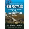 A History of Claims for the Sasquatch on Film: Bigfoot's Caught on Film Continue to Intrigue Us, But Can We Learn Anything From These Images