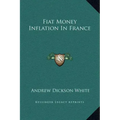 Fiat Money Inflation in France