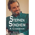 Stephen Sondheim: A Casebook