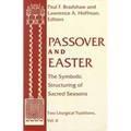 Passover Easter: Symbolic Structuring Sacred Seasons