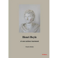 Henri Beyle et son curieux tourment