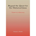 Beyond the Quest for the Historical Jesus: Memoir of a Discovery