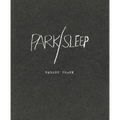 Robert Frank: Park / Sleep