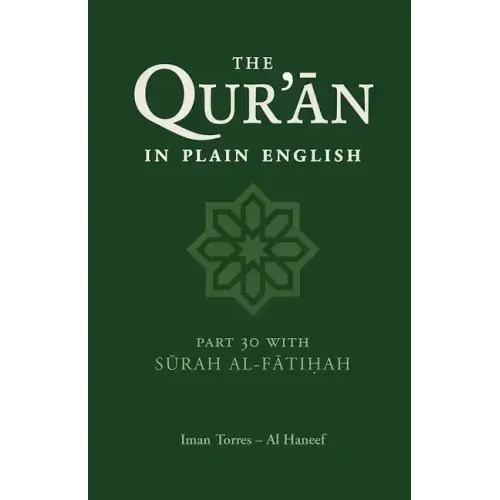 The Qur'an in Plain English: Part 30 with Surah Al-Fatihah