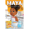 Maya Makes Pancakes