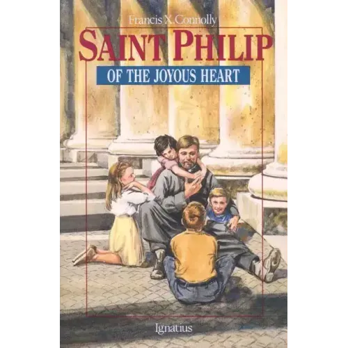 Saint Philip of the Joyous Heart