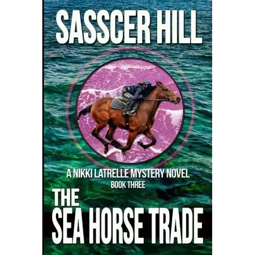 The Sea Horse Trade: A Nikki Latrelle Mystery