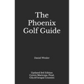 The Phoenix Golf Guide