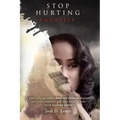 Stop Hurting Yourself: Letting Go of the Distorted Version of Yourself