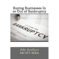 Buying Businesses In or Out of Bankruptcy