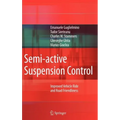 Semi-Active Suspension Control: Improved Vehicle Ride and Road Friendliness