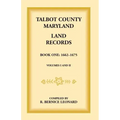 Talbot County, Maryland Land Records: Book 1, 1662-1675