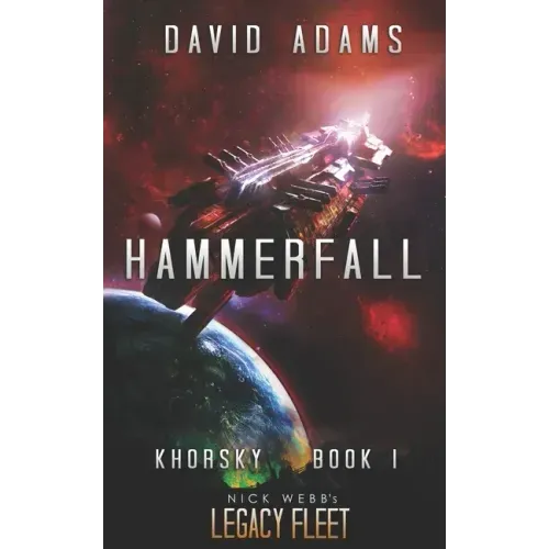 Hammerfall: A Legacy Fleet Novel