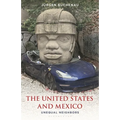 The United States and Mexico: Unequal Neighbors