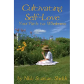 Cultivating Self-Love: Your Path to Wholeness