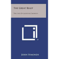 The Great Beast: The Life of Aleister Crowley