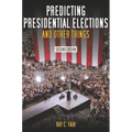 Predicting Presidential Elections and Other Things