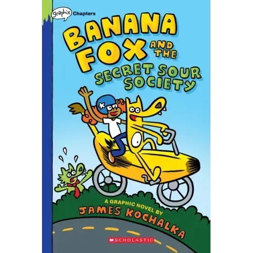 Banana Fox and the Secret Sour Society: A Graphix Chapters Book (Banana Fox #1): Volume 1