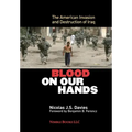 Blood on Our Hands: The American Invasion and Destruction of Iraq