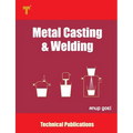 Metal Casting and Welding: Processes and Applications