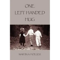One Left Handed Hug