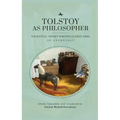 Tolstoy as Philosopher. Essential Short Writings: An Anthology