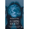 A Caring Society?: Care and the Dilemmas of Human Services in the 21st Century