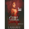 Pretty Girl Savage: Tainted Love