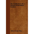 The Family Save-all, a System of Secondary Cookery