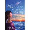 When Love Isn't Enough