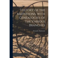 History of the Mathesons, With Genealogies of the Various Branches