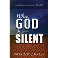 When God Is Silent: Abraham's Journey of Faith