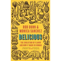 Delicious: The Evolution of Flavor and How It Made Us Human