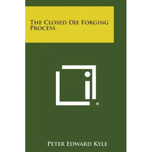 The Closed Die Forging Process