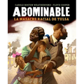 Abominable: La Masacre Racial de Tulsa