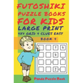 Futoshiki Puzzle Books For kids - Large Print 4 x 4 Grid - 4 clues - Easy - Book 4: Mind Games For Kids - Logic Games For Kids - Puzzle Book For Kids