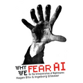 Why We Fear AI: On the Interpretation of Nightmares