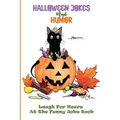 Halloween Jokes For Children: Cute And Silly Jokes To Keep Kids Entertained